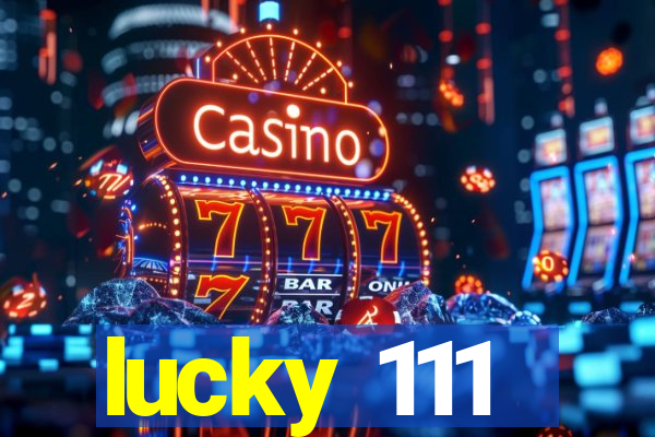 lucky 111